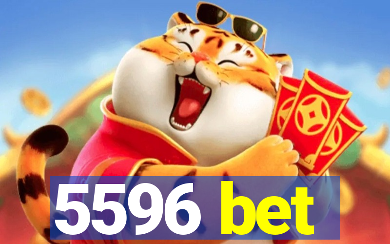 5596 bet